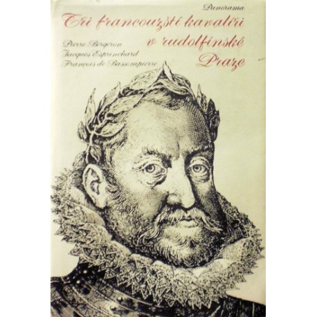 různí autoři - Tři francouzští kavalíři v rudolfínské Praze