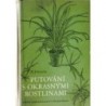 Verzilin N. - Putování s okrasnými rostlinami