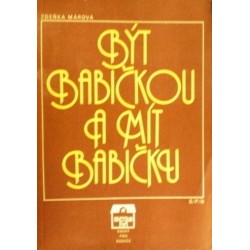 Márová Zdeňka - Být babičkou a mít babičku