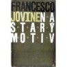 Jovine Francesco - Na starý motiv