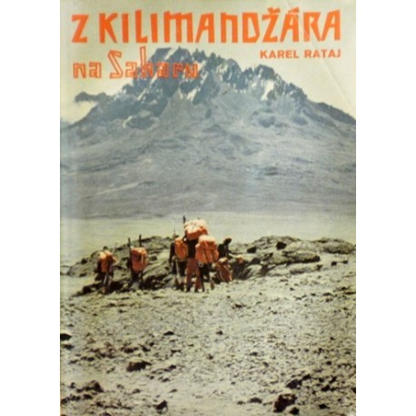 Rataj Karel - Z Kilimandžára na Saharu