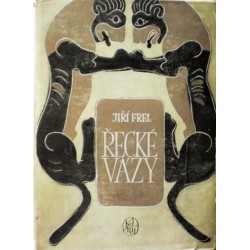 Frel Jiří - Řecké vázy