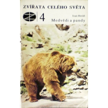 Heráň Ivan - Medvědi a pandy (Zvířata celého světa 4.)