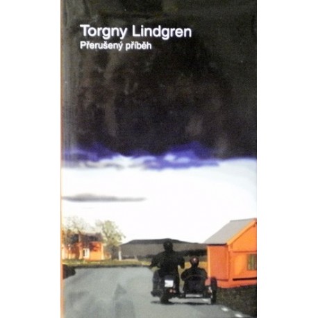 Lindgren Torgny - Přerušený příběh