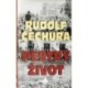 Čechura Rudolf - Pestrý život