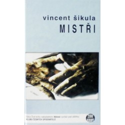 Šikula Vincent - Mistři
