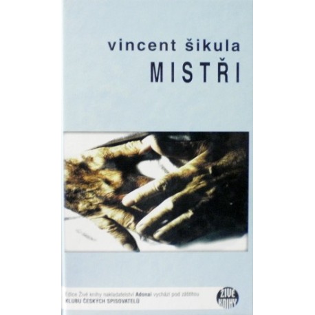Šikula Vincent - Mistři