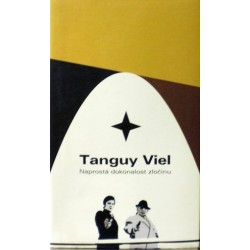 Viel Tanguy - Naprostá dokonalost zločinu