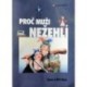 Moir Anne a Bill - Proč muži nežehlí (Čtení o mužích a ženách)