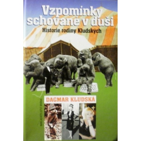 Kludská Dagmar - Vzpomínky schované v duši