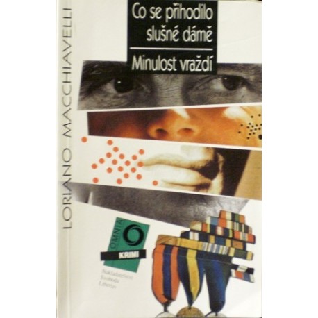 Macchiavelli Loriano - Co se přihodilo slušné dámě, Minulost vraždí