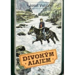 Volák Josef - Divokým Alajem