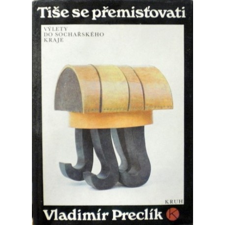 Preclík Vladimír - Tiše se přemísťovati