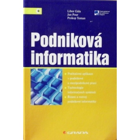 Gála Libor, Pour Jan, Toman Prokop - Podniková informatika