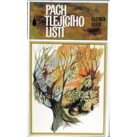 Kubík Čestmír - Pach tlejícího listí