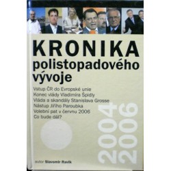 Ravik Slavomír - Kronika polistopadového vývoje 2004-2006