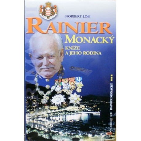 Loh Norbert - Rainier Monacký Kníže a jeho rodina
