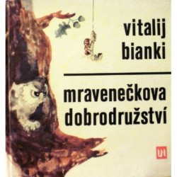 Bianki Vitalij - Mravenečkova dobrodružství