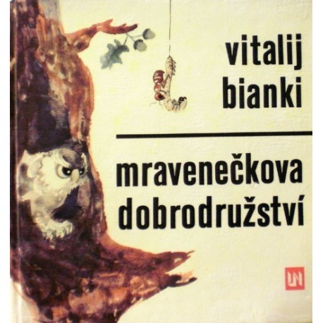 Bianki Vitalij - Mravenečkova dobrodružství