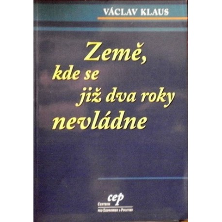 Klaus Václav - Země, kde se již dva roky nevládne