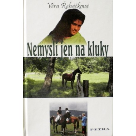 Žeháčková Věra - Nemysli jen na kluky