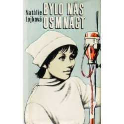 Lojková Natálie - Bylo nás osmnáct