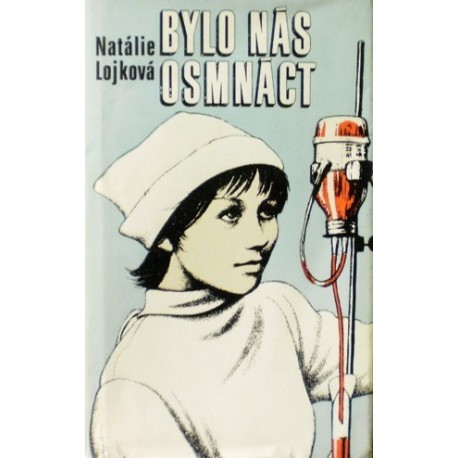 Lojková Natálie - Bylo nás osmnáct