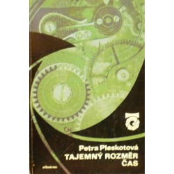 Pleskotová Petra - Tajemný rozměr čas (O hodinách, hodinkách ...)
