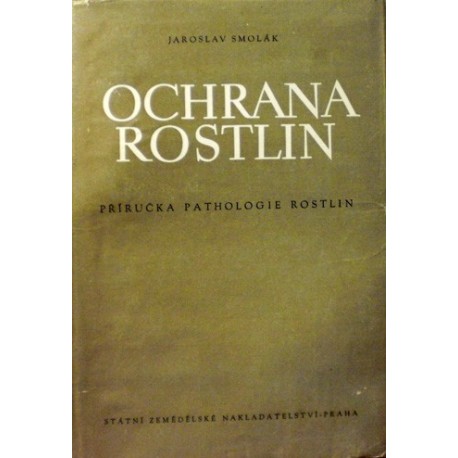 Smolák Jaroslav - Ochrana rostlin
