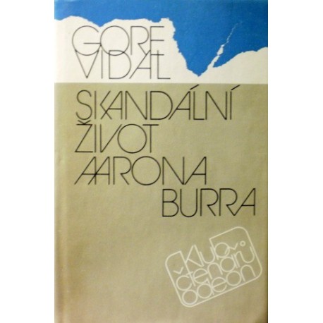 Vidal Gore - Skandální život Aarona Burra