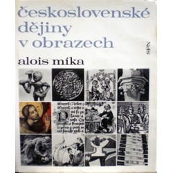Míka Alois - Československé dějiny v obrazech