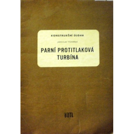 Tomášek Jaroslav - Parní protitlaková turbína