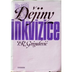 Grigulevič I. R. - Dějiny inkvizice
