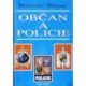 Němec Miroslav - Občan a policie