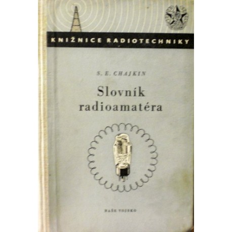 Chajkin S. E. - Slovník radioamatéra