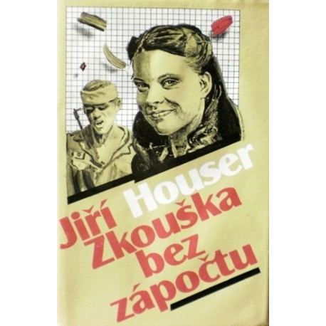 Houser Jiří - Zkouška bez zápočtu