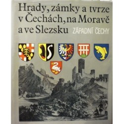 Bělohlávek Miloslav a kolektiv - Hrady, zámky a tvrze... IV.- Západní Čechy