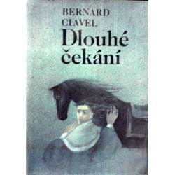 Clavel Bernard - Dlouhé čekání