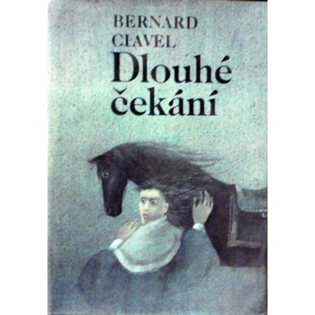 Clavel Bernard - Dlouhé čekání