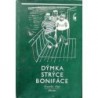 Pilař František - Dýmka strýce Bonifáce