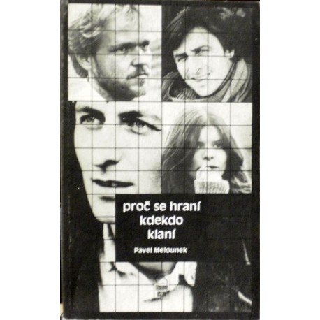 Melounek Pavel - Proč se hraní kdekdo klaní
