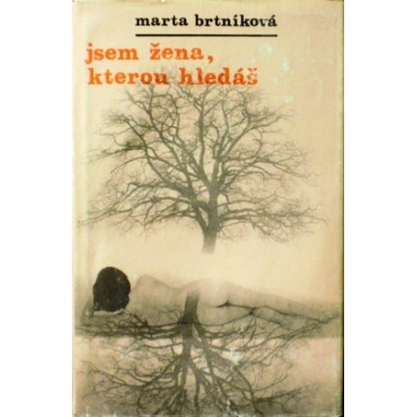 Brtníková Marta - Jsem žena, kterou hledáš, Jsem muž, kterého hled.