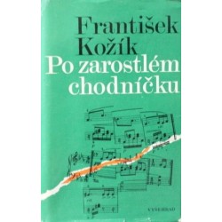 Kožík František - Po zarostlém chodníčku