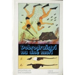 Sacharnov Svjatoslav - Dobrodružství na dně moří