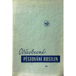 Prudík Josef a kolektiv - Všeobecné pěstování rostlin