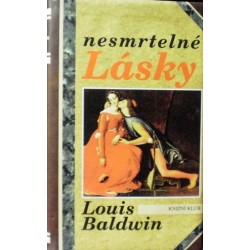 Baldwin Louis - Nesmrtelné lásky