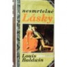 Baldwin Louis - Nesmrtelné lásky