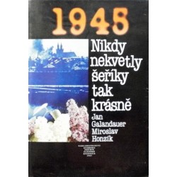Galandauer Jan, Honzík Miroslav - Nikdy nekvetly šeříky tak krásně