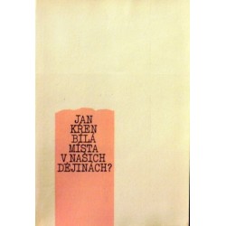 Křen Jan - Bílá místa v našich dějinách?