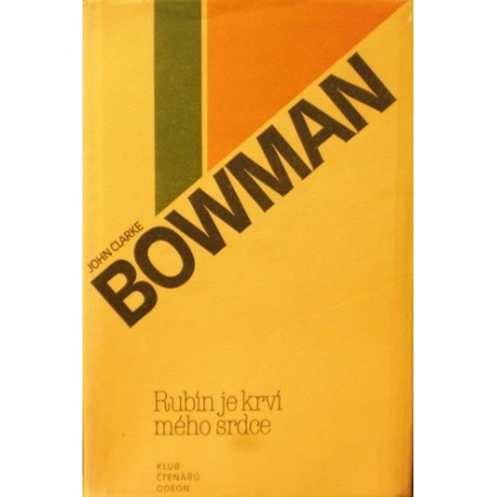 Bowman John Clarke - Rubín je krví mého srdce
